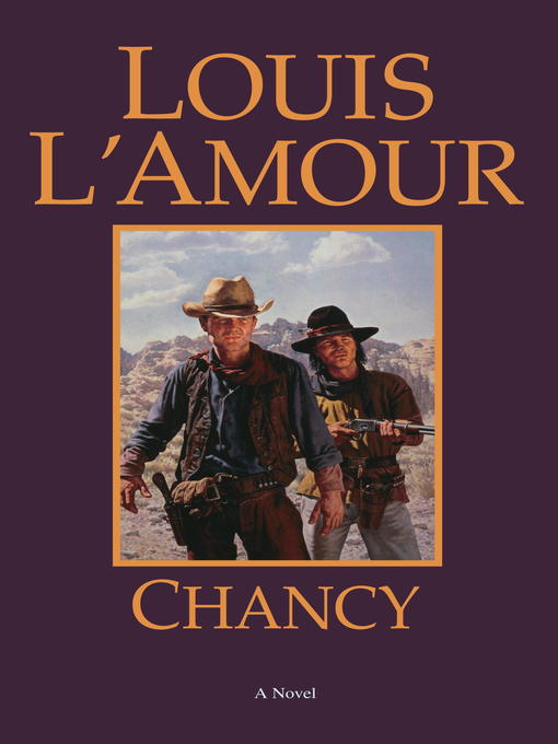 Title details for Chancy by Louis L'Amour - Wait list